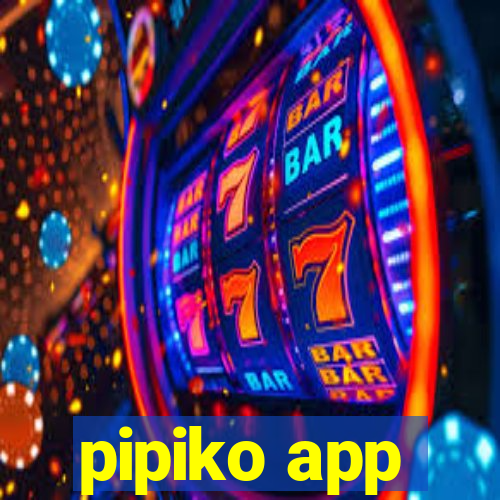 pipiko app